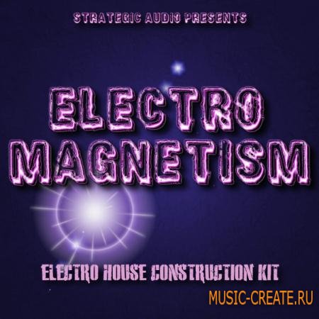 Strategic Audio - Electro Magnetism (WAV MIDI FLP) - сэмплы Electro, Electro House Strategic Audio - Electro Magnetism (WAV MIDI FLP) - сэмплы Electro, Electro House
