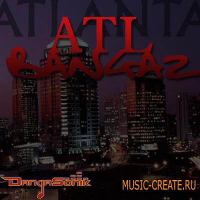 Dangasonik - ATL Bangaz (WAV-APPLE LOOPS) - сэмплы Hip Hop, RnB Dangasonik - ATL Bangaz (WAV-APPLE LOOPS) - сэмплы Hip Hop, RnB