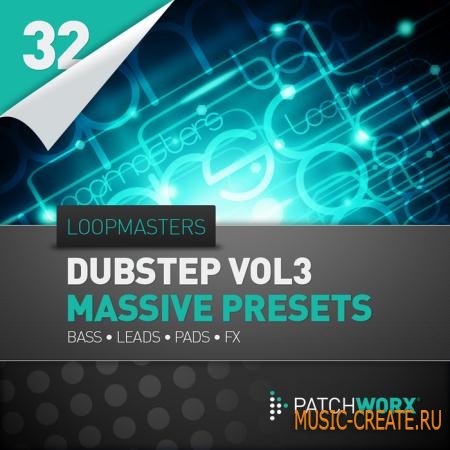Loopmasters - Presents Dubstep Synths Vol 3 (MASSIVE PRESETS) Loopmasters - Presents Dubstep Synths Vol 3 (MASSIVE PRESETS)