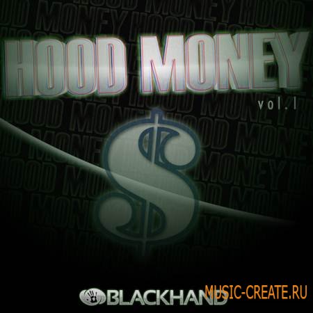 Black Hand Loops - Hood Money Vol 1 (WAV REX AIFF) - сэмплы Dirty South Black Hand Loops - Hood Money Vol 1 (WAV REX AIFF) - сэмплы Dirty South