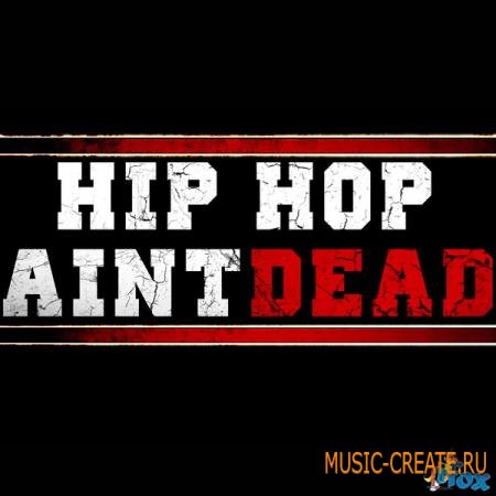 Fox Samples - Hip Hop Aint Dead (WAV MIDI) - сэмплы Hip Hop