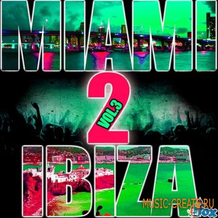 Fox Samples - Miami 2 Ibiza Vol 3 (WAV MIDI) - сэмплы Electro House