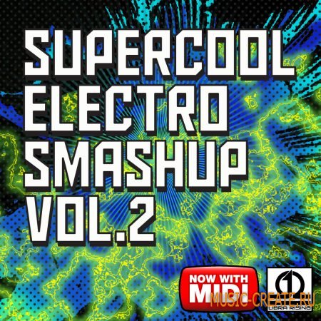 Libra Rising - Supercool Electro Smashup Vol. 2 (WAV MIDI) - сэмплы Electro house, Complextro, Dubstep, Progressive House