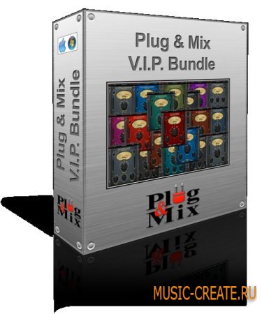 Plug And Mix - V.I.P Bundle v3.0.2  (TEAM R2R) - сборка плагинов
