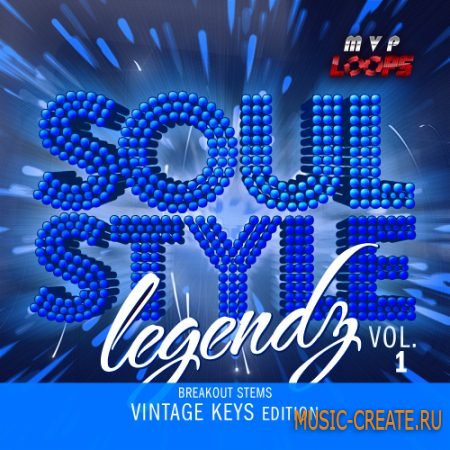 MVP Loops - Soul Style Legendz Vol 1 Vintage Keys Edition (WAV REX AIFF) - сэмплы soul, rnb, funk