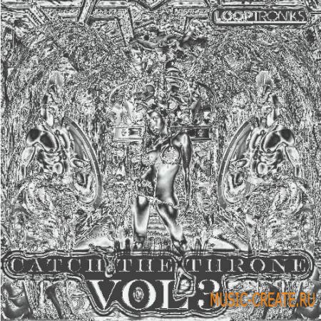 Looptroniks - Catch The Throne Vol 3 (WAV MIDI FLP) - сэмплы Hip Hop
