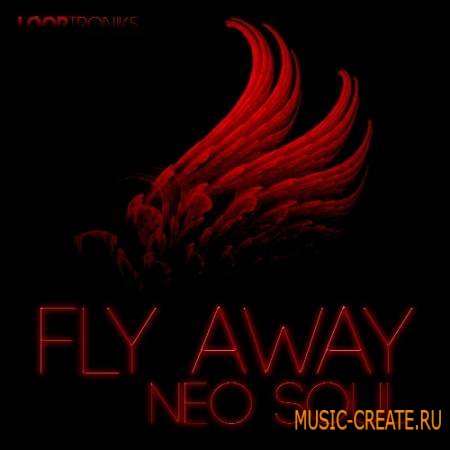 Looptroniks - Fly Away Neo Soul (WAV MIDI FLP) - сэмплы Neo Soul