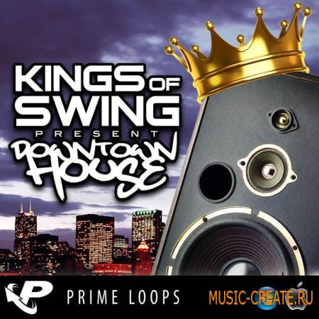 Prime Loops - Kings Of Swing Present Downtown House (WAV) - сэмплы House