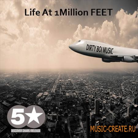 Dirty Boi Music - Life At One Million Feet Vol 1 (WAV) - сэмплы Hip Hop