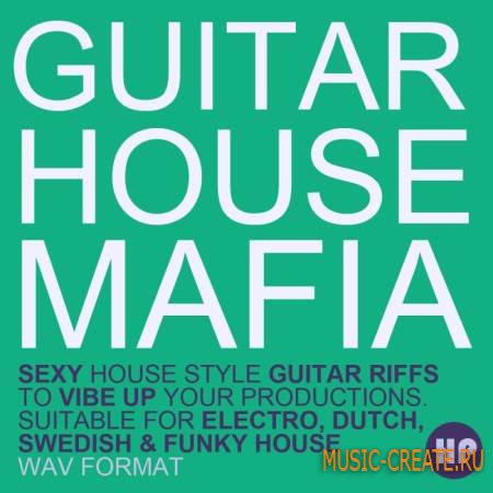 Producer Pack - Guitar House Mafia (WAV) - сэмплы фанковой гитары