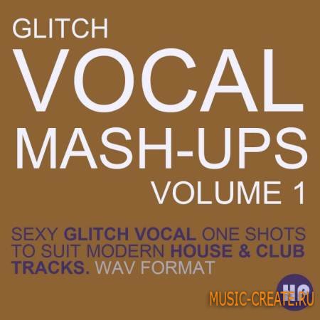 HP Samples - Glitch Vocal Mash Ups (WAV) - вокальные сэмплы