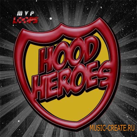 MVP Loops - Hood Heroes (WAV REX AIFF) - сэмплы Hip Hop, Trap