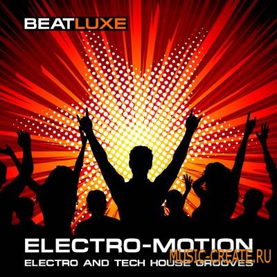 Beatluxe - Electro-Motion Electro & Tech House Grooves (WAV) - сэмплы Electro House, Dirty Tech House
