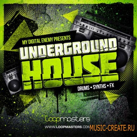 Loopmasters - My Digital Enemy Presents Underground House (MULTiFORMAT) - сэмплы House Loopmasters - My Digital Enemy Presents Underground House (MULTiFORMAT) - сэмплы House
