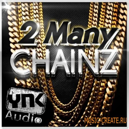 YNK Audio - 2 Many Chainz (ACID WAV/REX/FL STUDIO/MIDI) - сэмплы Dirty South YNK Audio - 2 Many Chainz (ACID WAV/REX/FL STUDIO/MIDI) - сэмплы Dirty South