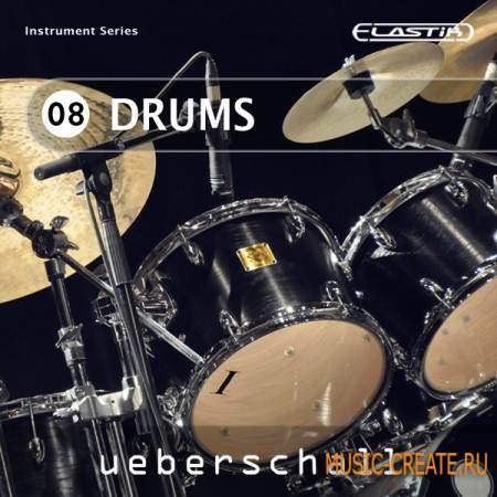 Ueberschall - Drums (ELASTiK) - библиотека ударных Ueberschall - Drums (ELASTiK) - библиотека ударных