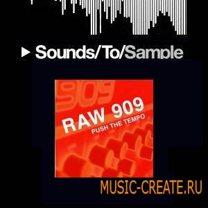 Sounds To Sample - Raw 909 Push The Tempo (WAV) - сэмплы Euro-Tech, Techno Sounds To Sample - Raw 909 Push The Tempo (WAV) - сэмплы Euro-Tech, Techno
