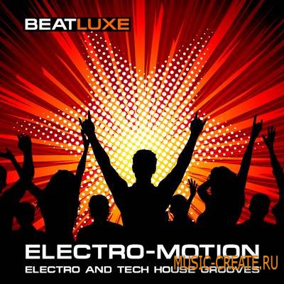 Beatluxe - Electro-Motion Electro & Tech House Grooves (WAV) - сэмплы Electro House, Dirty Tech House Beatluxe - Electro-Motion Electro & Tech House Grooves (WAV) - сэмплы Electro House, Dirty Tech House