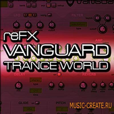 CultureElectronic - Vanguard Trance World (reFX Vanguard Patches) CultureElectronic - Vanguard Trance World (reFX Vanguard Patches)