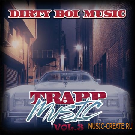 Dirty Boi Music - Dirty Trapp Musik Vol 3 (WAV) - сэмплы Dirty South