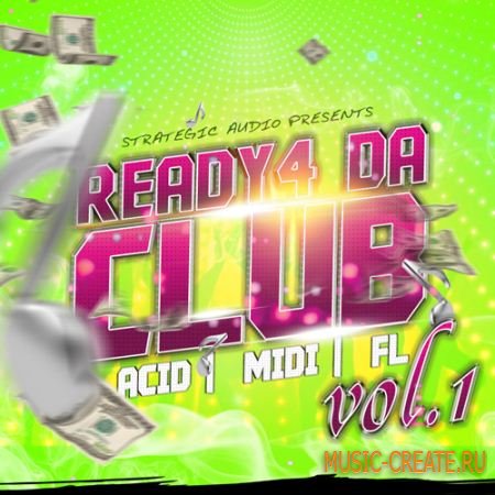 Strategic Audio - Ready 4 Da Club Vol 1 (WAV MIDI FLP) - сэмплы Hip Hop, R&B, Pop