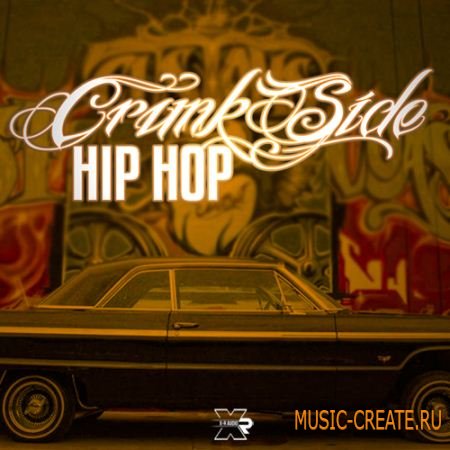 X-R Audio - Crunk Side Hip Hop (WAV MIDI FLP) - сэмплы Hip Hop, Crunk