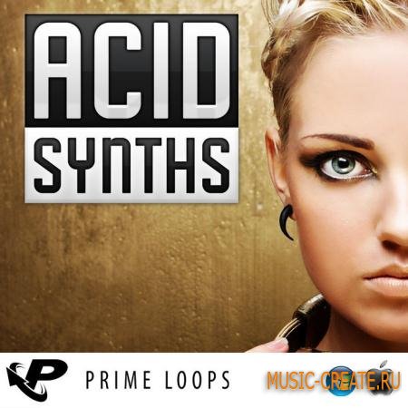 Prime Loops - Acid Synths (WAV) - сэмплы Electro House, Breakbeat, Techno