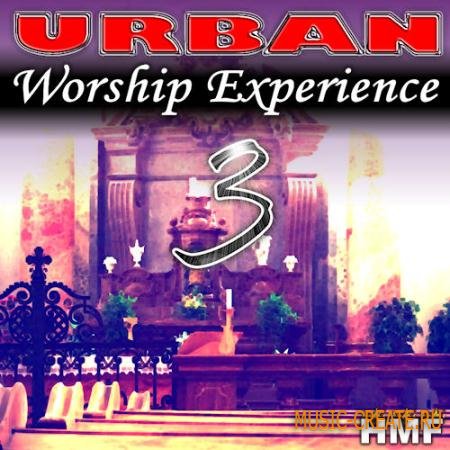 Hot Music Factory - Urban Worship Experience 3 (WAV-MIDI-REASON NN19 & NN-XT) - сэмплы Gospel