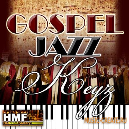 Hot Music Factory - Gospel Jazz Keys (WAV MIDI REASON NN19 & NN-XT) - сэмплы Gospel