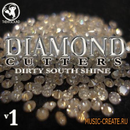 The Hit Sound - Diamond Cutters Dirty South Shine Vol 1 (WAV) - сэмплы Dirty South