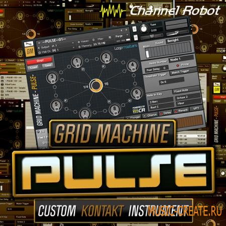 Channel Robot - Grid Machine - Pulse (KONTAKT REPACK DVDR MAGNETRiXX)