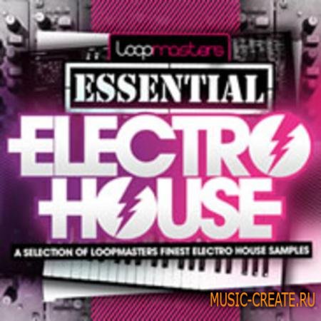 Loopmasters - Essentials 16: Electro House (WAV) - сэмплы Electro House