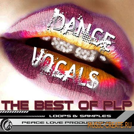 Peace Love Productions - The Best Of PLP Dance Vocals