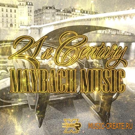X-R Audio - 21st Century Maybach Music (WAV) - сэмплы Hip Hop