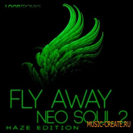 Looptroniks - Fly Away Haze Edition Vol 2 (WAV MIDI) - сэмплы RnB, Neo Soul Looptroniks - Fly Away Haze Edition Vol 2 (WAV MIDI) - сэмплы RnB, Neo Soul