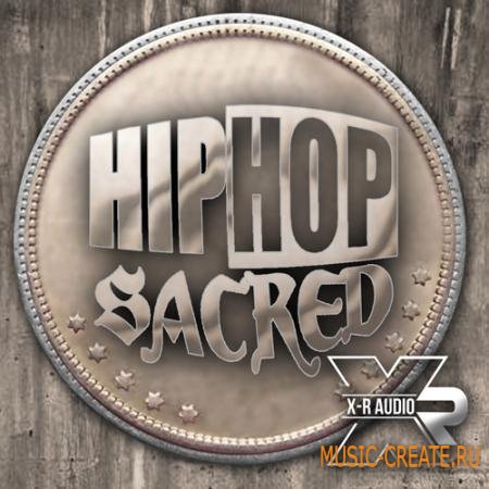 X-R Audio - Hip Hop Sacred (WAV MIDI FLP) - сэмплы Hip Hop, Dirty South