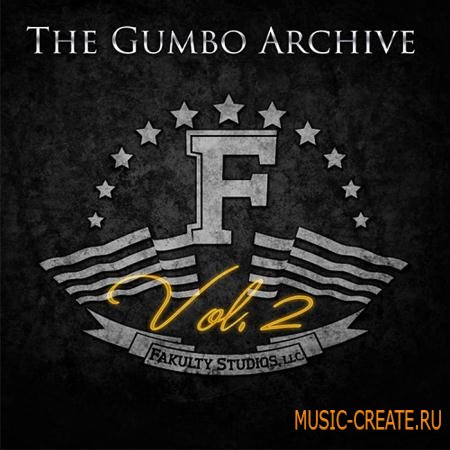 Fakulty Studios - The Gumbo Archive Vol 2 (WAV AIFF) - сэмплы Hip Hop
