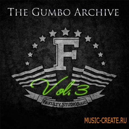 Fakulty Studios - The Gumbo Archive Vol 3 (WAV AIFF) - сэмплы Hip Hop
