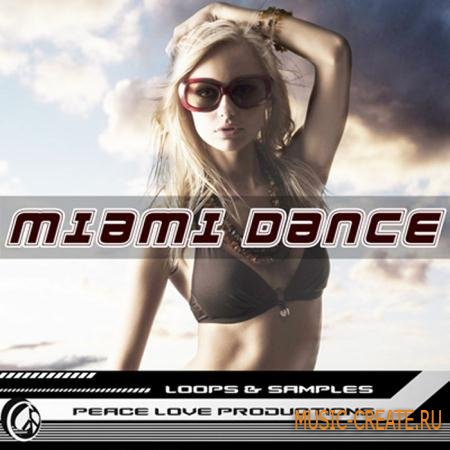 Peace Love Productions - Miami Dance (WAV) - сэмплы Electro House, Progressive House, Breakbeat, Deep House, Trance