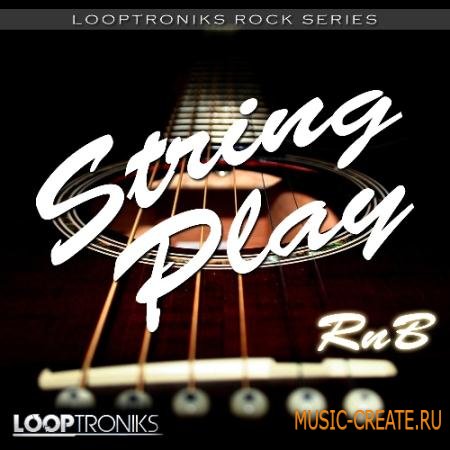 Looptroniks - String Play RnB (WAV MIDI) - сэмплы RnB