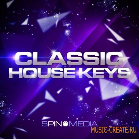 5Pin Media - Classic House Keys (MULTiFORMAT) - сэмплы клавишных 5Pin Media - Classic House Keys (MULTiFORMAT) - сэмплы клавишных