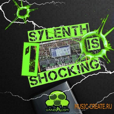 Vandalism - Sylenth Is Shocking Sylenth1 Presets