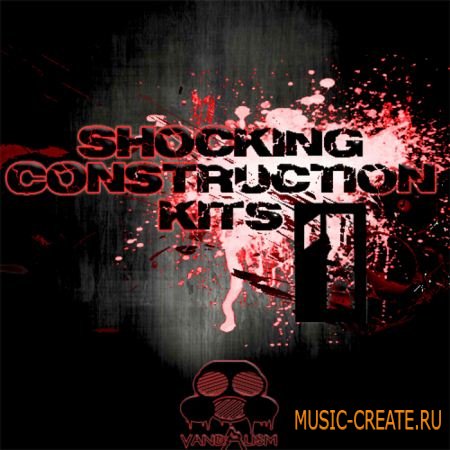 Vandalism - Shocking Construction Kits 1 (WAV MIDI) - сэмплы House, Dubstep, Electro, Dance, Commercial Vandalism - Shocking Construction Kits 1 (WAV MIDI) - сэмплы House, Dubstep, Electro, Dance, Commercial