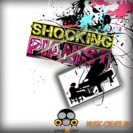 Vandalism - Shocking Pianist (WAV MIDI) - сэмплы и мелодии пианино Vandalism - Shocking Pianist (WAV MIDI) - сэмплы и мелодии пианино