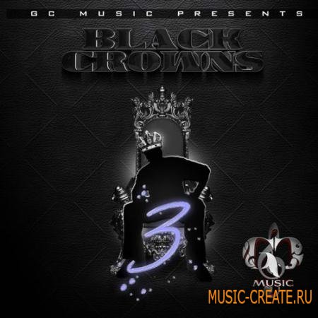 GC Music - Black Crowns 3 (WAV MIDI) - сэмплы Hip Hop GC Music - Black Crowns 3 (WAV MIDI) - сэмплы Hip Hop