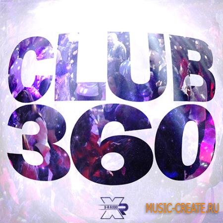 X-R Audio - Club 360 (WAV MIDI) - сэмплы Dirty South, Pop X-R Audio - Club 360 (WAV MIDI) - сэмплы Dirty South, Pop