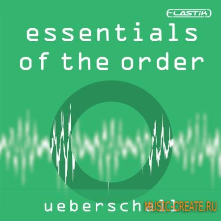 Ueberschall - Essentials Of The Order (ELASTiK) - банк для плеера ELASTIK Ueberschall - Essentials Of The Order (ELASTiK) - банк для плеера ELASTIK