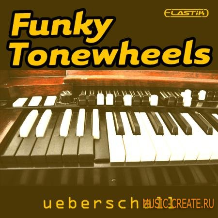 Ueberschall - Funky Tonewheels (ELASTiK) - банк для плеера ELASTIK Ueberschall - Funky Tonewheels (ELASTiK) - банк для плеера ELASTIK