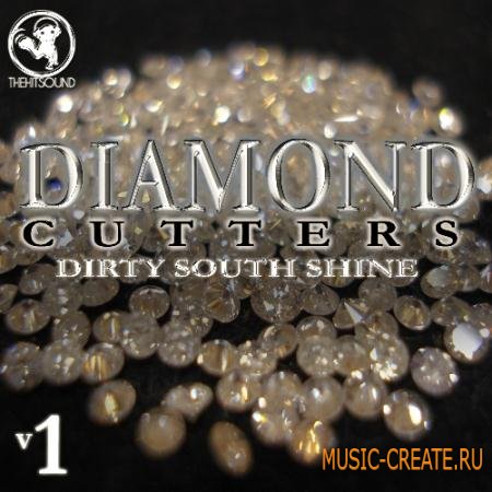 The Hit Sound - Diamond Cutters Dirty South Shine Vol 1 (WAV) - сэмплы Dirty South The Hit Sound - Diamond Cutters Dirty South Shine Vol 1 (WAV) - сэмплы Dirty South