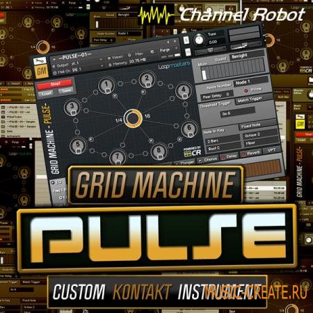 Channel Robot - Grid Machine - Pulse (KONTAKT REPACK DVDR MAGNETRiXX) Channel Robot - Grid Machine - Pulse (KONTAKT REPACK DVDR MAGNETRiXX)